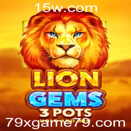 Descubra LionGems3pots: A Emoção do Jogo 79x